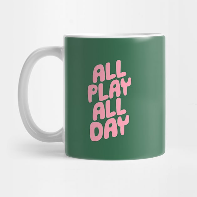 All Play All Day by MotivatedType